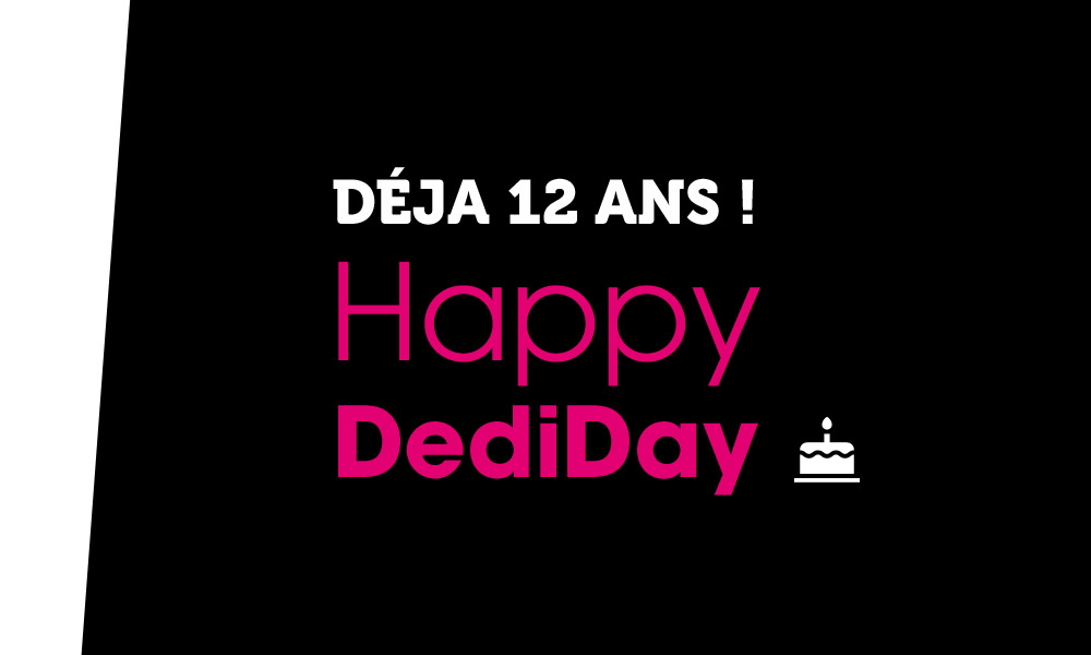 DediDay : Dedi agency a encore grandi !