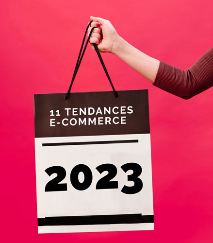 11 tendances e-commerce à suivre en 2023